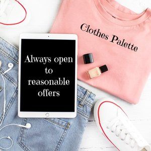 Always Open To Reasonable Offers